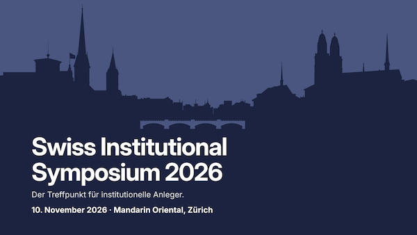 Swiss Institutional Symposium: Schweizer Fachtagung für institutionelle Anleger